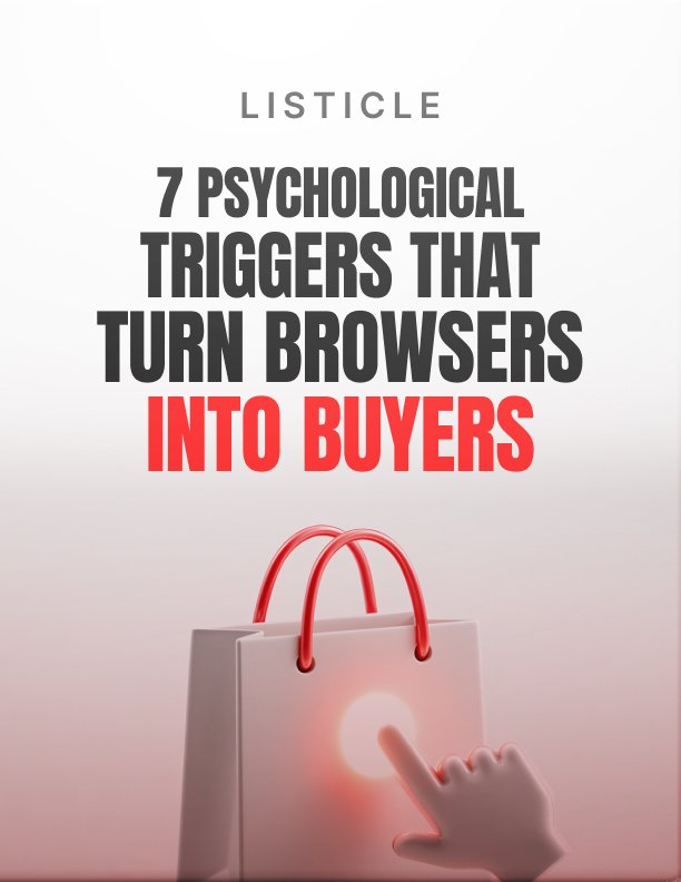 7 Psychological Triggers That Turn Browsers Into Buyers Listicle